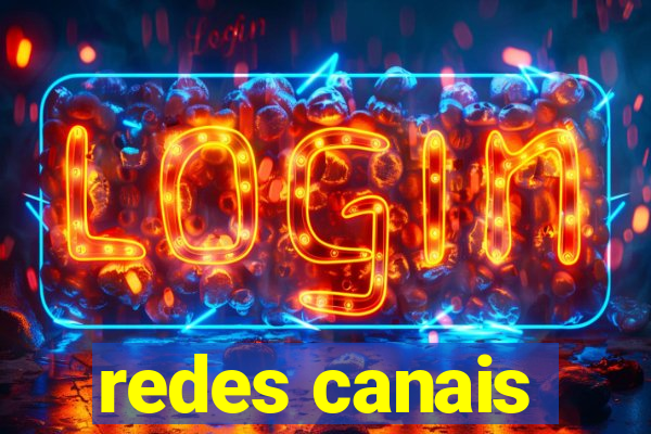 redes canais